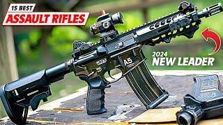 15 Most POWERFUL Best ASSAULT RIFLES in the WORLD of 2024