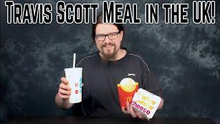 McDonalds Travis Scott Meal IN THE UK? Travis Scott Burger Review