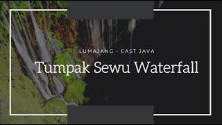 The Amazing Tumpak Sewu Waterfall - Air Terjun Tumpak Sewu Jawa Timur