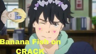 Banana Fish on CRACK SPOILERS ALERT