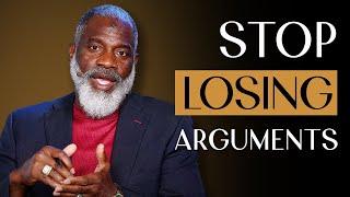 How To Stop Losing Arguments When You’re Right