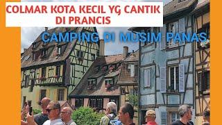 CAMPING DI MUSIM PANAS - KOTA KECIL COLMAR DI PRANCIS