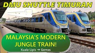 MALAYSIA MODERN JUNGLE TRAIN  KTM Shuttle Timuran 35dn Kuala Lipis→Gemas