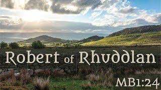 Robert of Rhuddlan - 1-24 Sarah Woodburys Medieval Britain