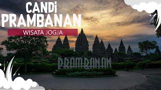 WISATA JOGJA CANDI PRAMBANAN - CANDI HINDU TERBESAR DI ASIA TENGGARA