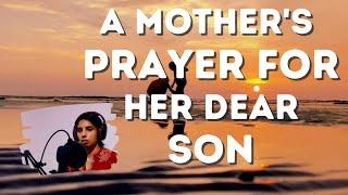 A Mothers Prayer for Her Dear Son  Prayer for Your Son