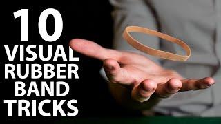 10 VISUAL Rubber Band Tricks Anyone Can Do  Revealed