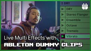 Live Multi effects with Ableton Dummy Clips