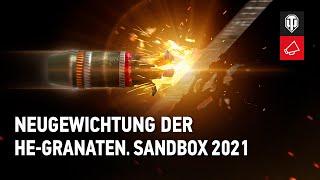 Neugewichtung der HE-Granaten. Sandbox 2021 World of Tanks Deutsch