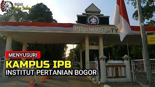 Jalan Jalan Menyusuri Kampus IPB  Institut Pertanian Bogor 