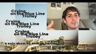 “Crying On The Blue Line Trolley” by Andrés Hernández