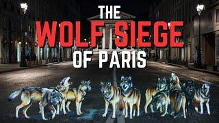 How Wolves Pulled off A SIEGE OF PARIS