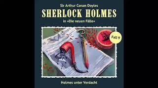 Sherlock Holmes - Die neuen Fälle Fall 09 Holmes unter Verdacht Komplettes Hörspiel