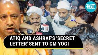 If Murdered... Explosive letter by Atiq and Ashraf dispatched to CM Yogi Courts  Details