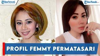 PROFIL Femmy Permatasari Artis Kenamaan yang Multitalenta Jadi Model Aktris hingga Pebisnis