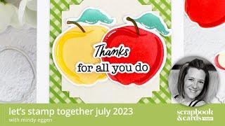 Lets Stamp Together July 2023 with Mindy Eggen