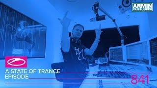 A State of Trance Episode 841 #ASOT841