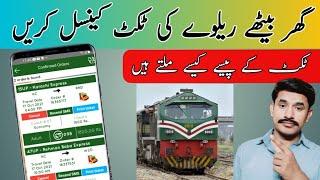 pakistan railway ticket cancellation online  how to cancellation train ticket online 2021