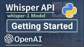 Getting Started With OpenAI Whisper API In Python  Beginner Tutorial