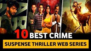 Top 10 Best Crime Thriller Suspense Web Series In Hindi 2023  Best Thriller Web Series In Hindi