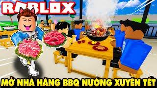 Roblox  KIA XÂY NHÀ HÀNG BBQ THÁI LAN MỞ XUYÊN TẾT KHÁCH VÔ NƯỜM NƯỢP - Thai BBQ Tycoon  KiA Phạm