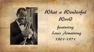 What a Wonderful World with Louis Armstrong- Lyrics and Notes