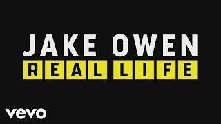 Jake Owen - Real Life Official Lyric Video