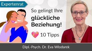 10 Tipps für eine glückliche Beziehung So sorgen Sie für mehr Glück in Ihrer Partnerschaft & Liebe