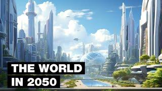 The World in 2050 Top 20 Future Technologies