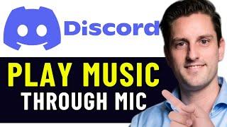 HOW TO PLAY MUSIC & SOUNDS THROUGH MIC ON DISCORD 2024 FULL GUIDE