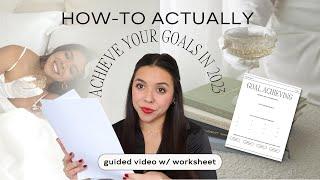 How-To ACTUALLY Achieve Your 2023 Resolutions  guided goal-setting video