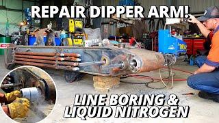 Repair a Feller Buncher Dipper Arm  Line boring & Liquid Nitrogen