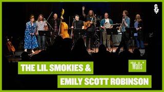 eTown Finale with The Lil Smokies & Emily Scott Robinson - Walls