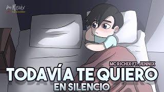 Todavía te quiero en silencio - Rap Romantico 2020 Mc Richix Ft Jennix