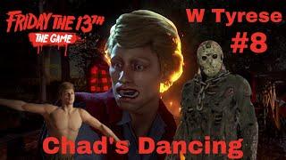 Friday The 13th W Tyrese #8 Chad’s Dancing
