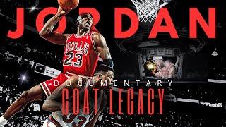 Michael Jordan • GOAT LEGACY • Documentary