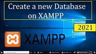 How to create a new database in XAMPP MySQL  2021 Complete Guide