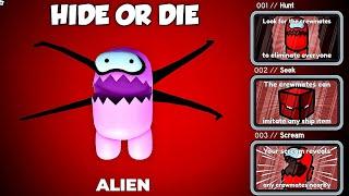 Among Us -  * HIDE OR DIE * CREWMATES vs ALIEN Gameplay Roblox Part 3