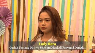 Lady Rara Curhat Tentang Masa Lalunya Sebelum Ikut Audisi Dangdut C&R TV