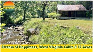 $125k West Virginia Cabin wStream of Happiness & 12 Acres