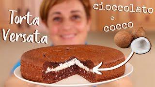 TORTA VERSATA AL CIOCCOLATO E COCCO Ricetta Facile - Fatto in casa da Benedetta