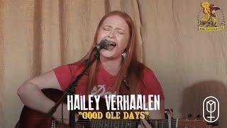 Hailey Verhaalen - Good Ole Days