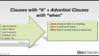 Clauses with it Adverbial clauses with when