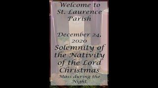 #livestreammass December 24 2020 MASS during the NIGHT St. Laurence Church Elgin IL