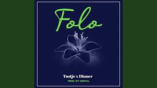 Folo feat. Tootje & Dinner