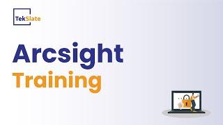 Arcsight Training  Arcsight Online Certification Course  Arcsight Demo - TekSlate