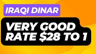 Iraqi DinarIraqi Dinar Very Rate $28 to 1 Dinar rate today update