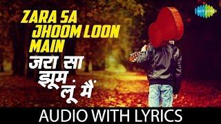 Zara Sa Jhoom Loon Main with Lyrics  Dilwale Dulhania Le Jayenge  Asha Bhosle  Abhijeet