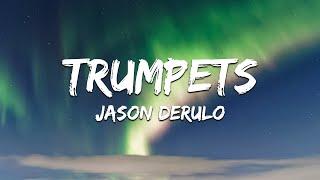 Jason Derulo - Trumpets Lyrics