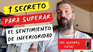 CÓMO SUPERAR EL SENTIMIENTO DE INFERIORIDAD  SECRETOS REVELADOS